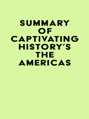 cover image of Summary of Captivating History's the Americas